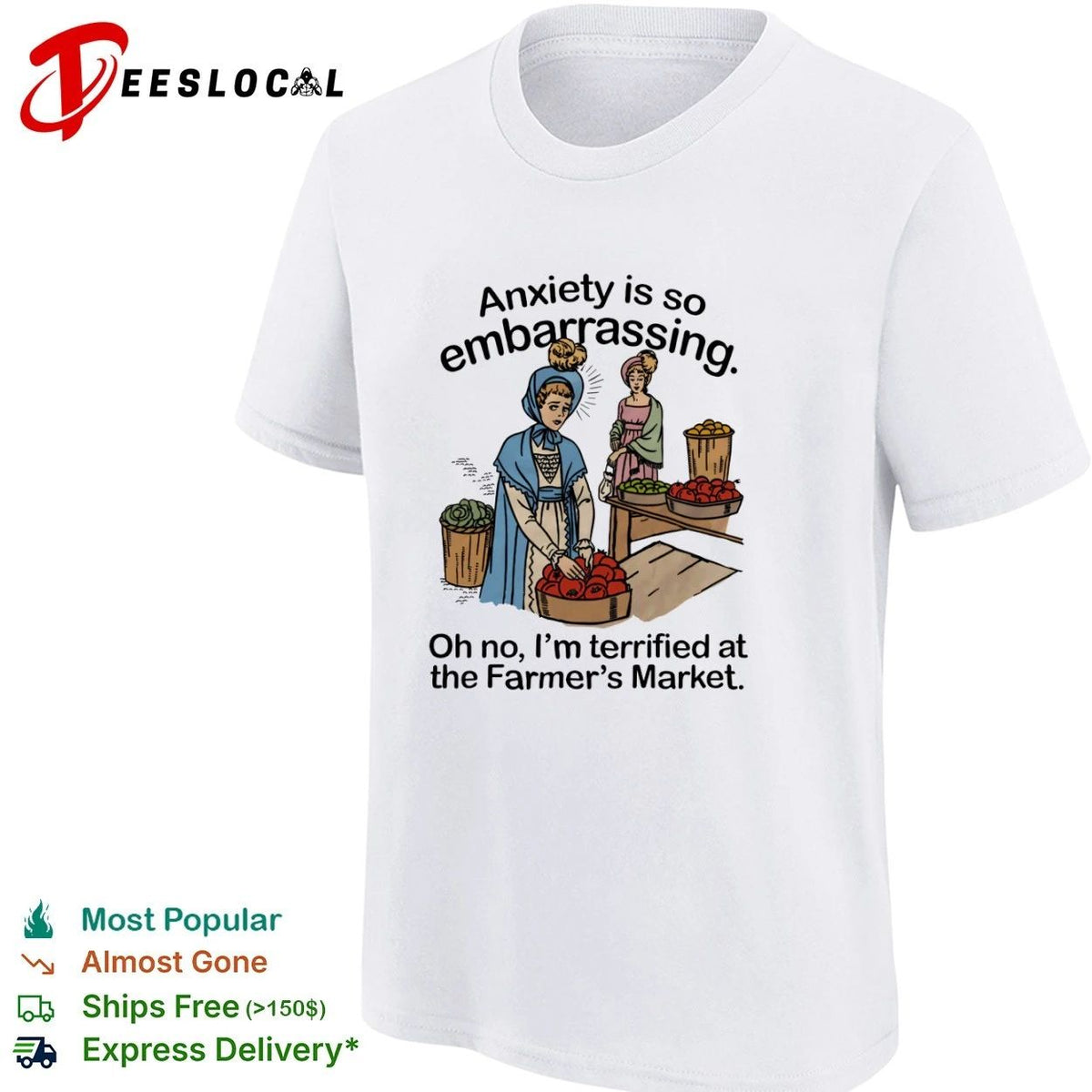 Anxiety Is So Embarrassing Oh No I Am Terrified at the Farmer’s Market Unisex