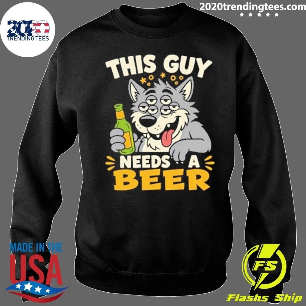 Tricou This Guy Need A Beer Shirt