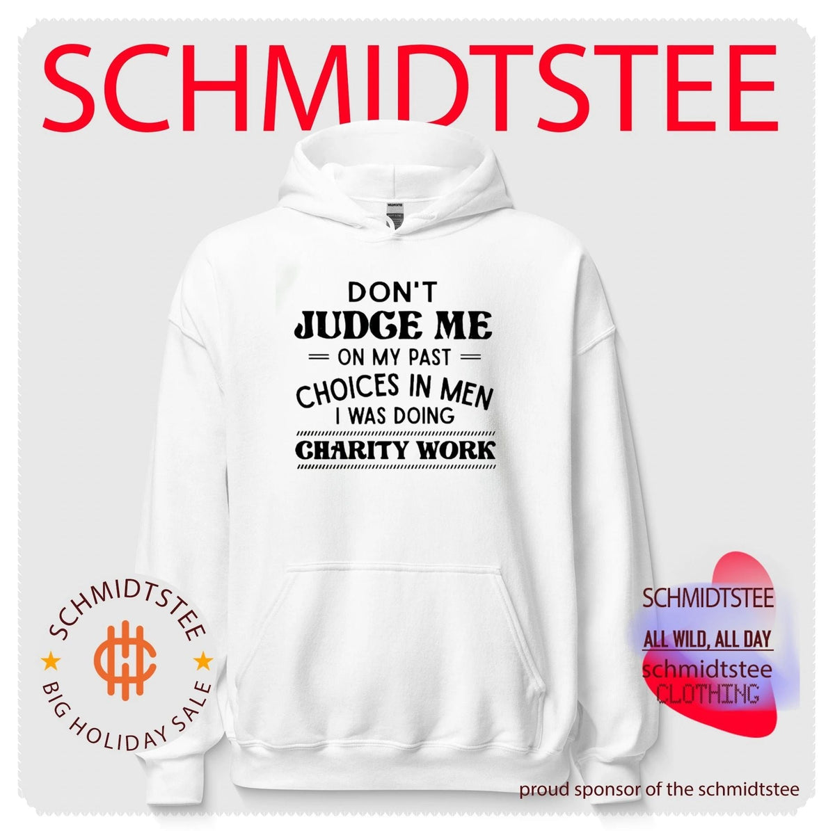 Don’t Judge Me on My Past Choices in Men I Was Doing Charity Work shirt Unisex