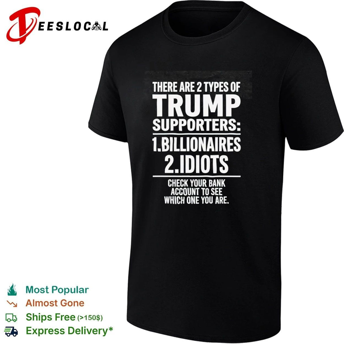 There Are 2 Types of Trump Supporters Billionaires and Idiots Unisex