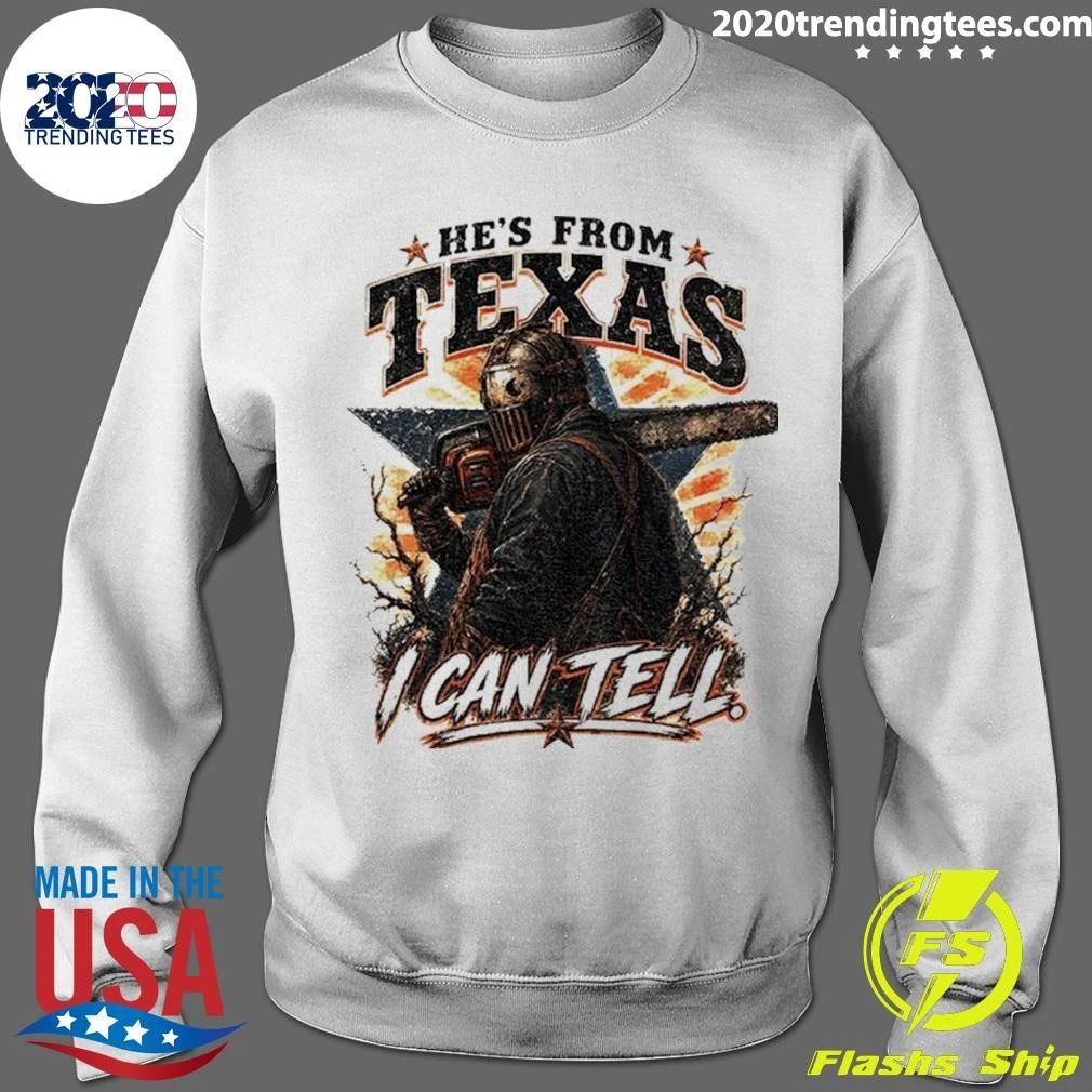Chainsaw Horror He’s From Texas I Can Tell Shirt