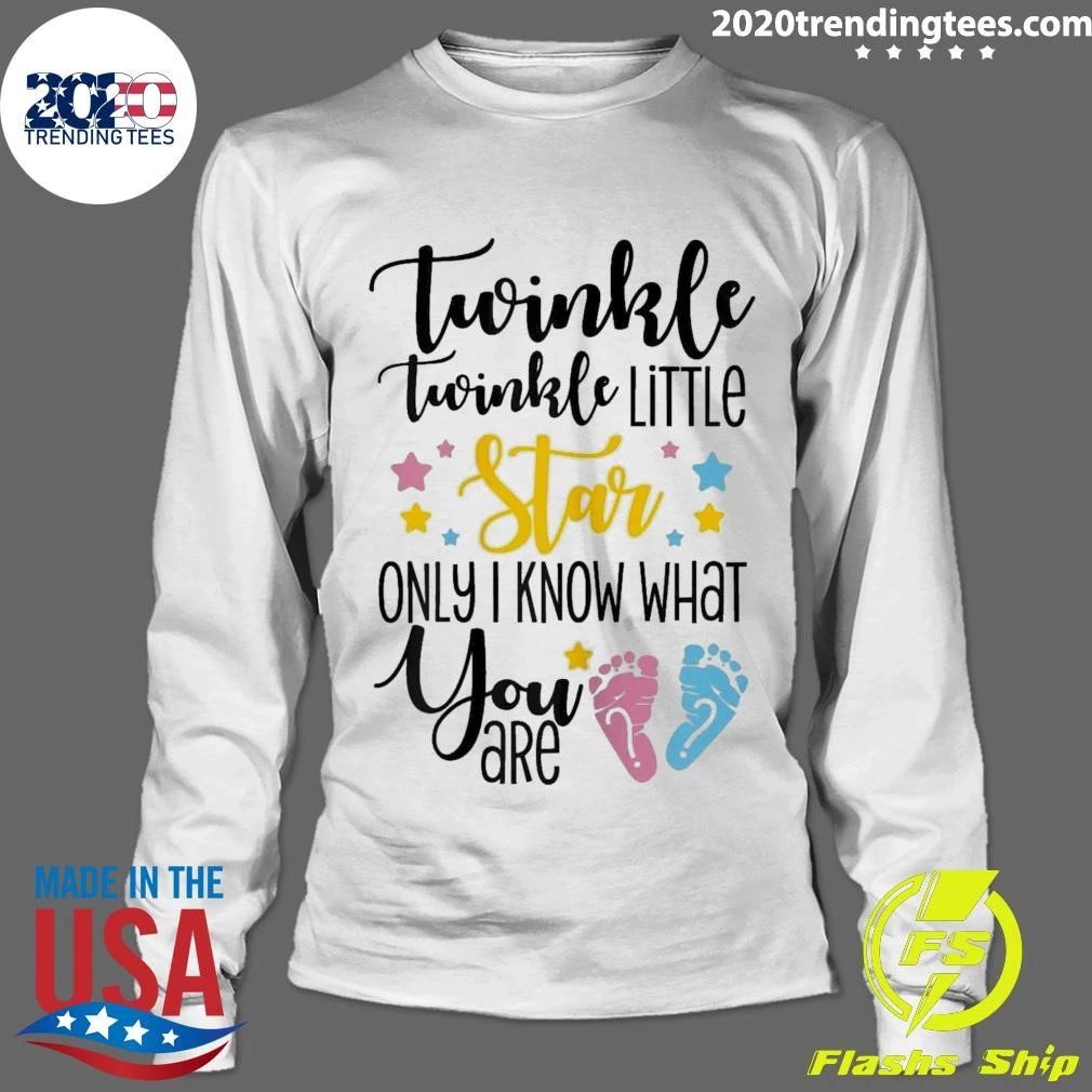 Twinkle Twinkle Little Star Only I Know What You Are Keeper of the Gender Shirt