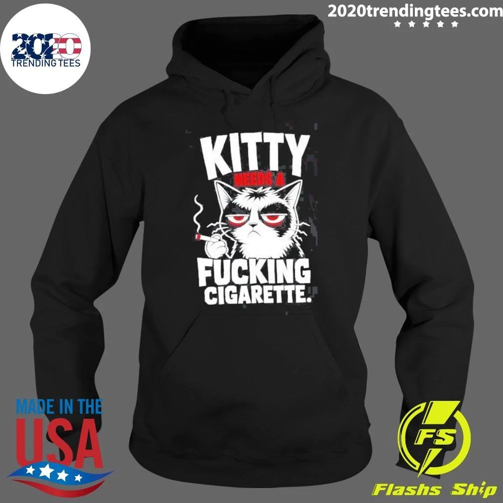 Kitty Needs A Fucking Cigarette Shirt