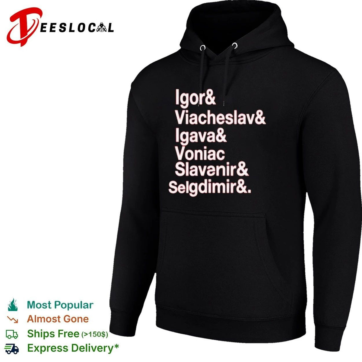 Igor & Viacheslav & Igava & Voniac & Slavanir & Selgdimir & Unisex