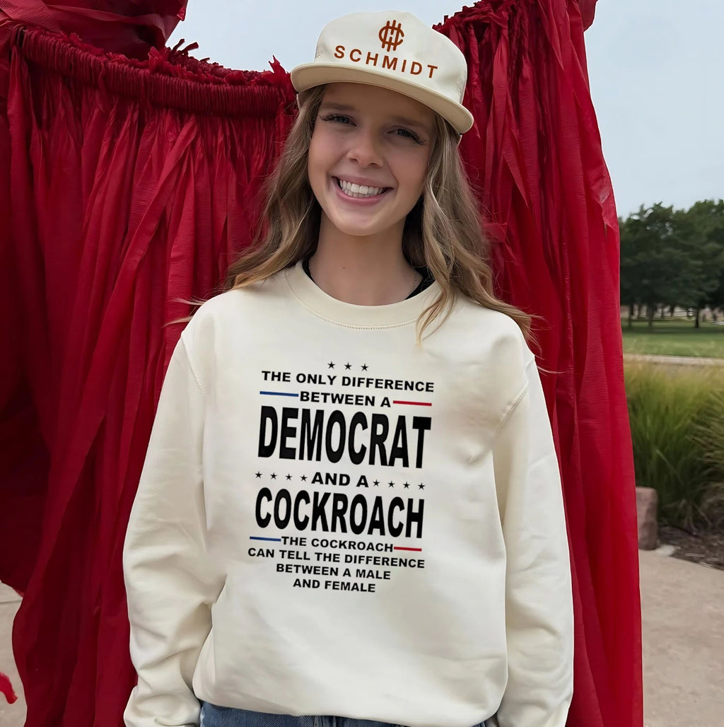 The only difference between a democrat and a cockroach the cockroach can tell the difference between a male and female shirt