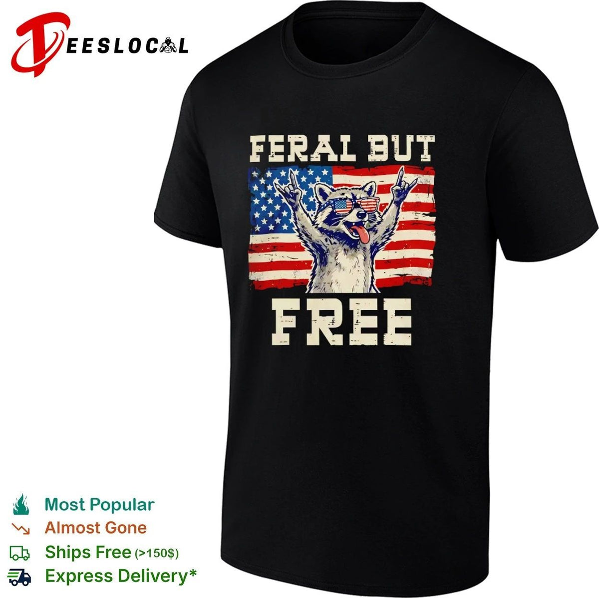 Feral but Free Raccoon 4th of July Patriotic Unisex