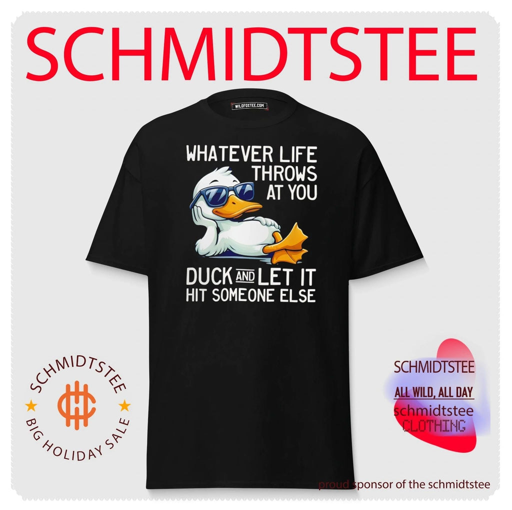 Whatever life throws at you duck and let it hit someone else cartoon duck shirt Unisex