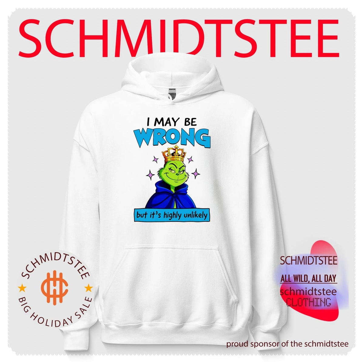The Grinch I May Be Wrong but It Is Highly Unlikely shirt Unisex