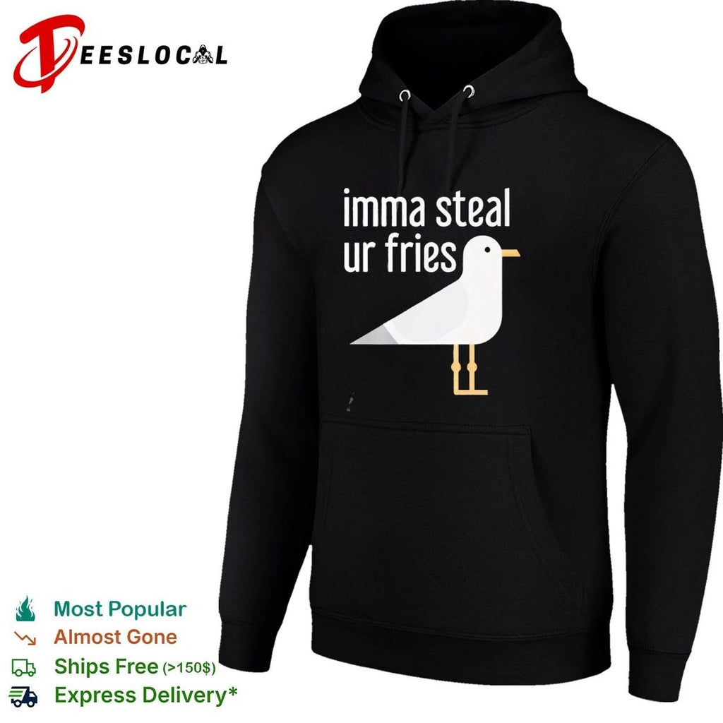 Imma Steal Ur Fries Seagull funny bird Unisex