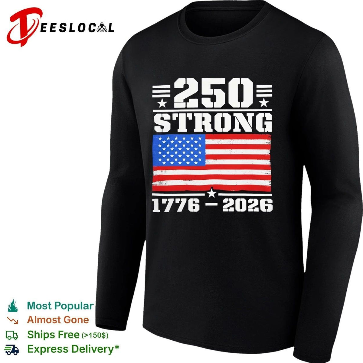250 Strong American Flag 1776-2026 USA Unisex