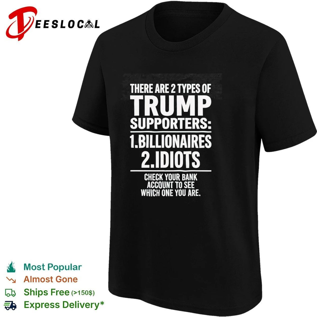 There Are 2 Types of Trump Supporters Billionaires and Idiots Unisex