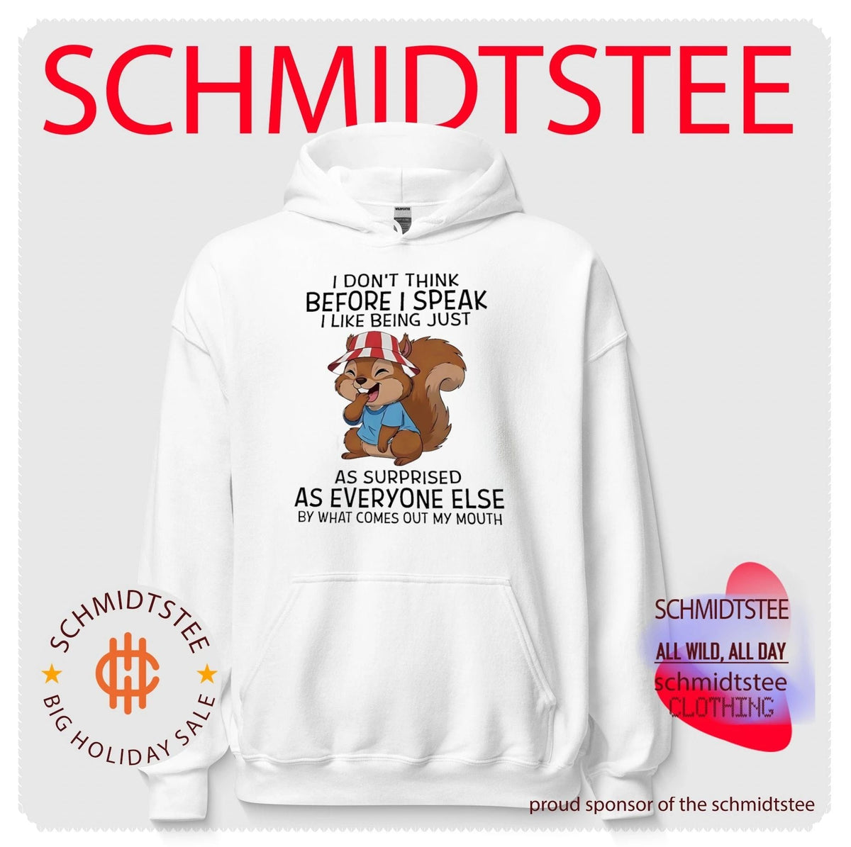 I don’t think before I speak I like being just as surprised as everyone else by what comes out my mouth cartoon squirrel shirt