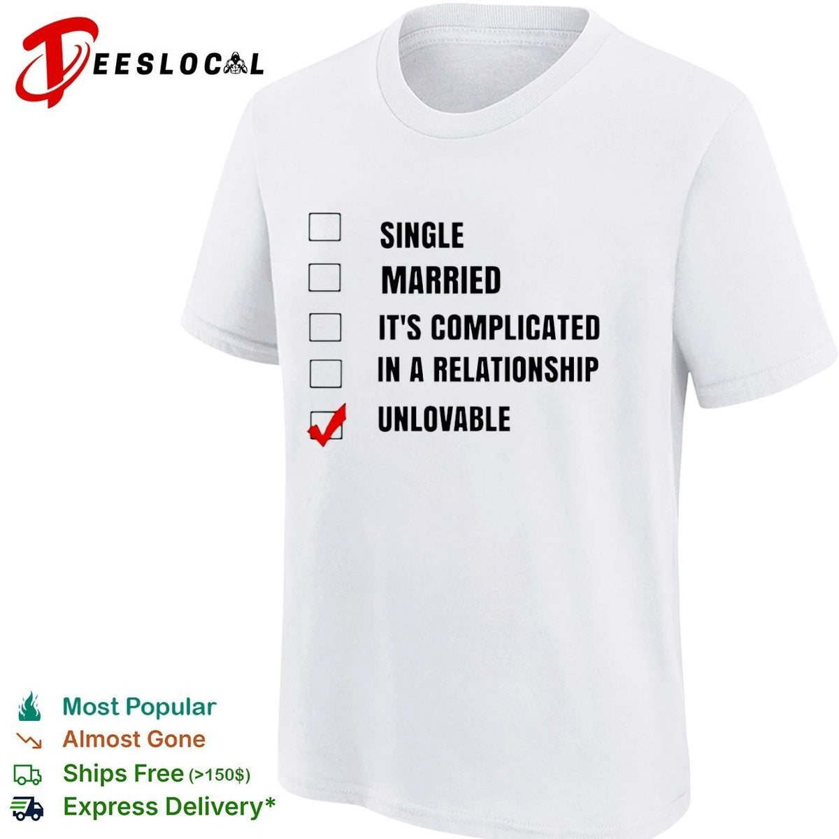 Single Married It’s Complicated In a Relationship Unlovable Unisex