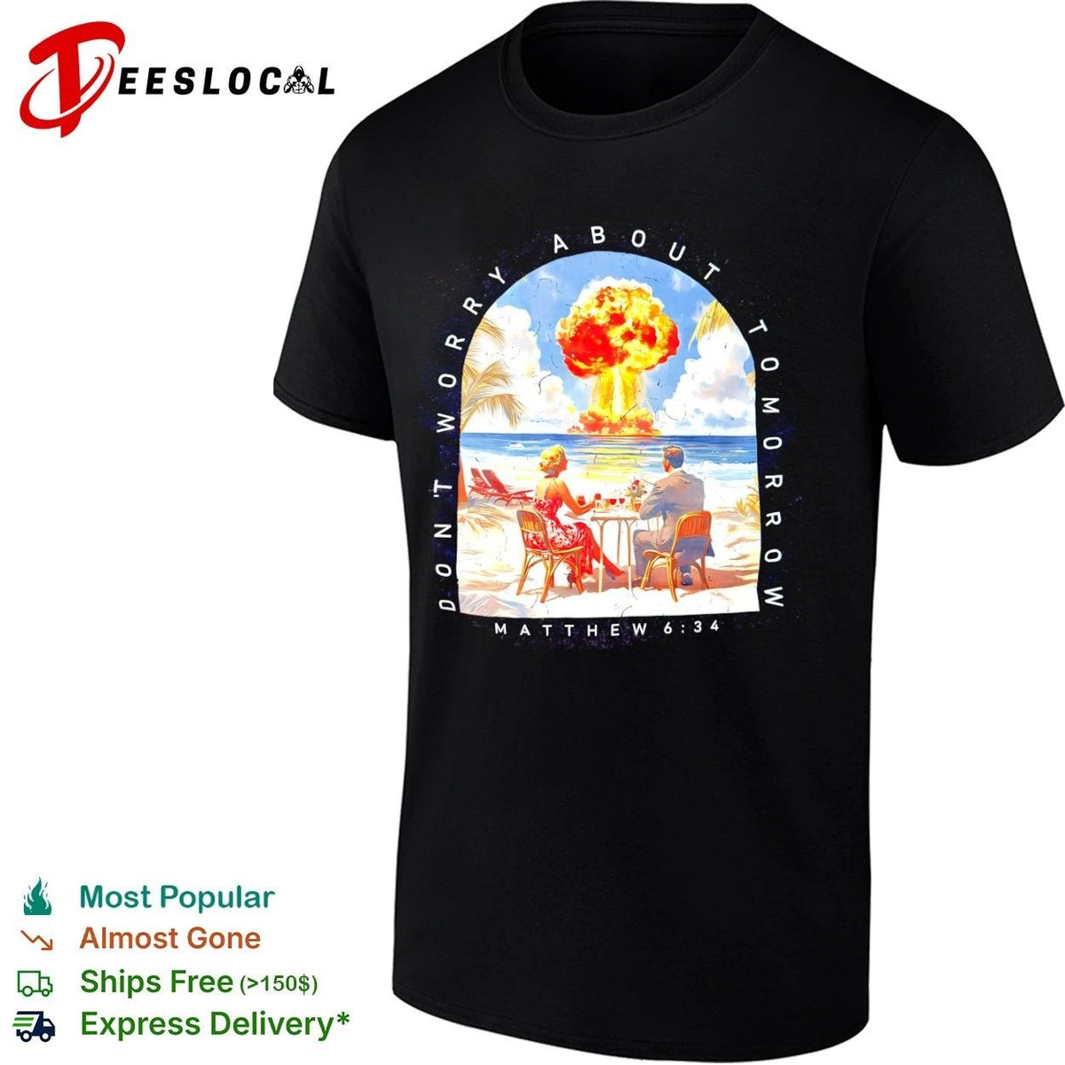 Don’t Worry About Tomorrow Matthew 6 34 Nuclear Explosion Beach Unisex