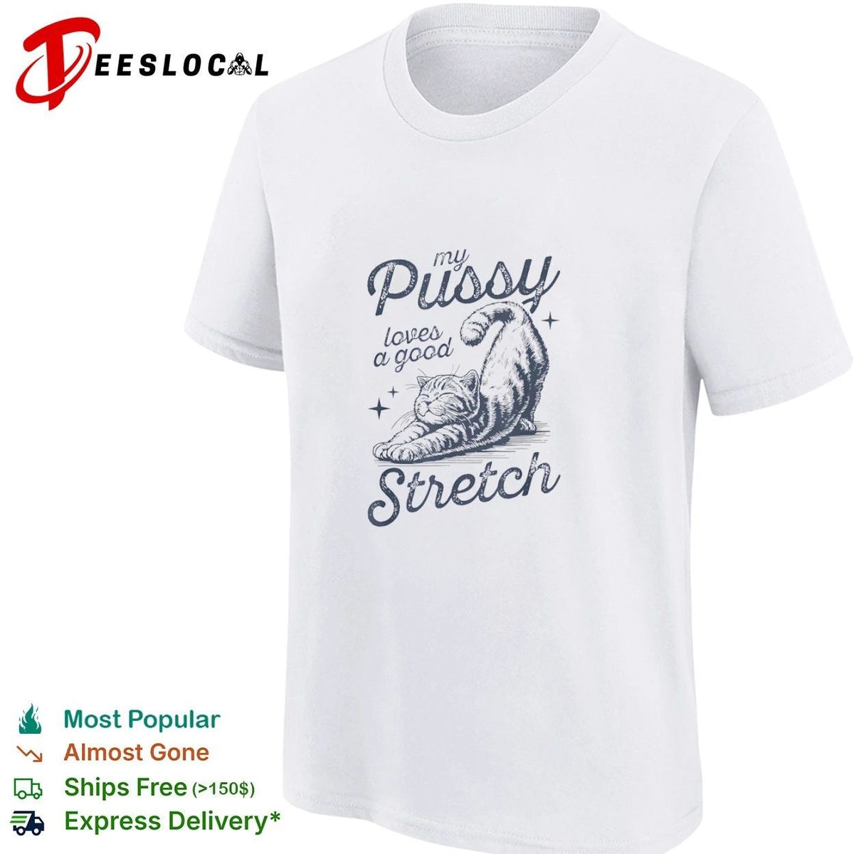 My Pussy Loves a Good Stretch Cat Unisex