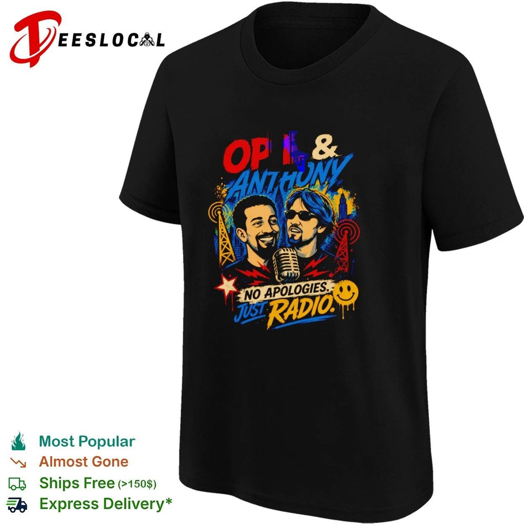 Opie and Anthony No Apologies Just Radio Unisex