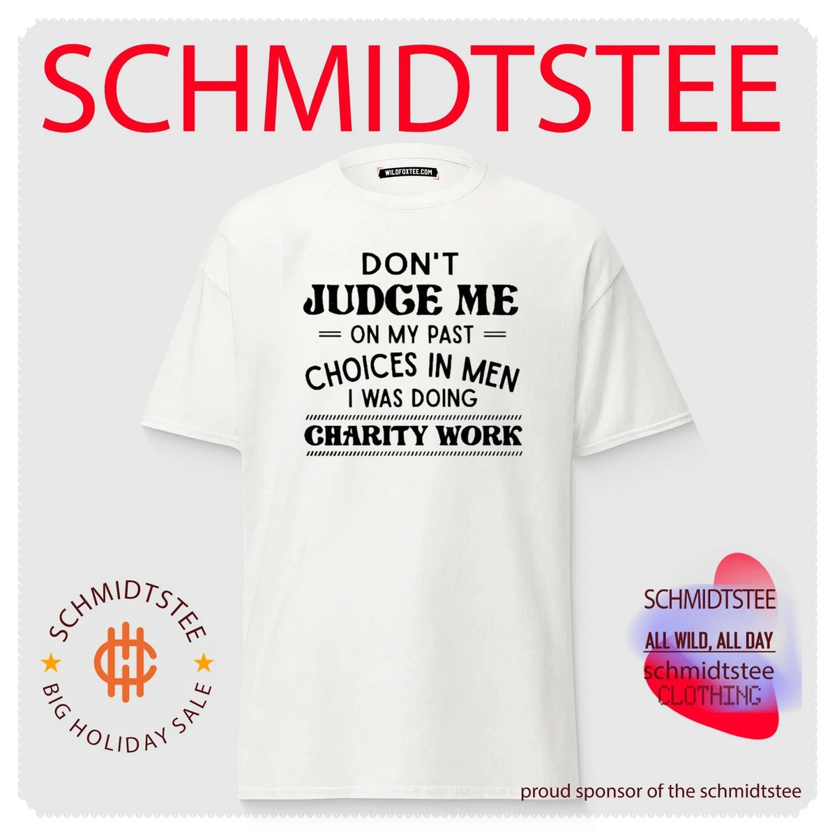 Don’t Judge Me on My Past Choices in Men I Was Doing Charity Work shirt Unisex