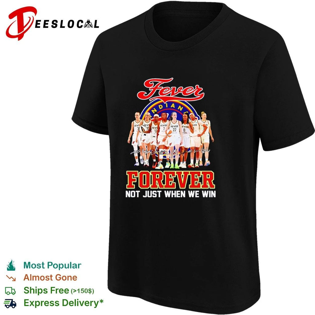 Indiana Fever Forever Not Just When We Win Unisex