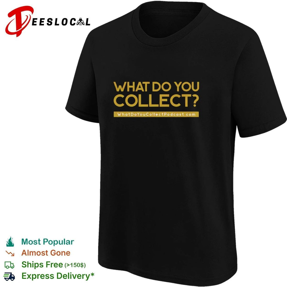What Do You Collect WhatDoYouCollectPodcastcom Unisex