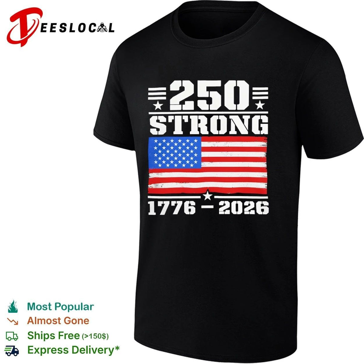 250 Strong American Flag 1776-2026 USA Unisex