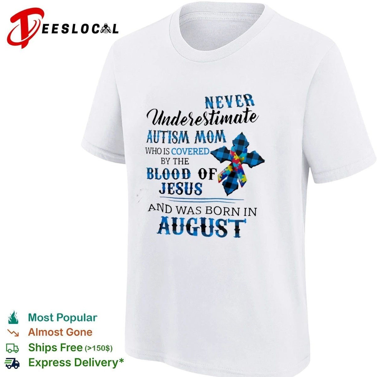 Never Underestimate an Autism Mom Covered by the Blood of Jesus Born in August Unisex
