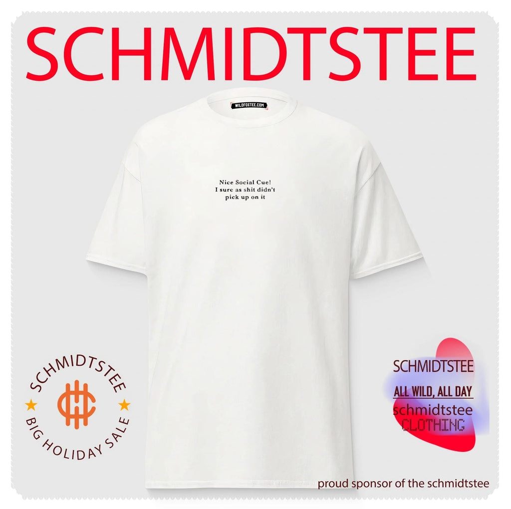 Social Cue I Sure as Shit Didn’t Pick up on It shirt Unisex