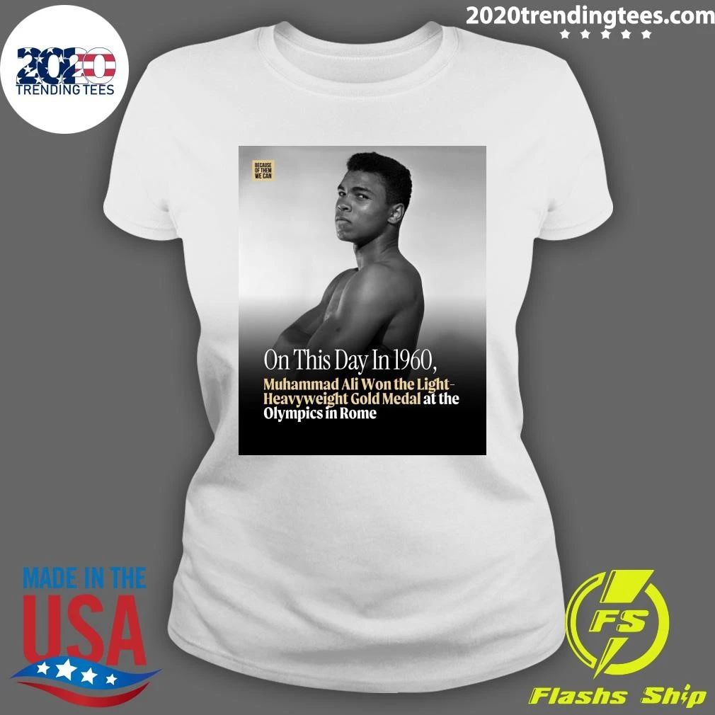 Muhammad Ali Won the Light-Heavyweight Gold Medal at the Olympics in Rome On This Day In 1960 Shirt