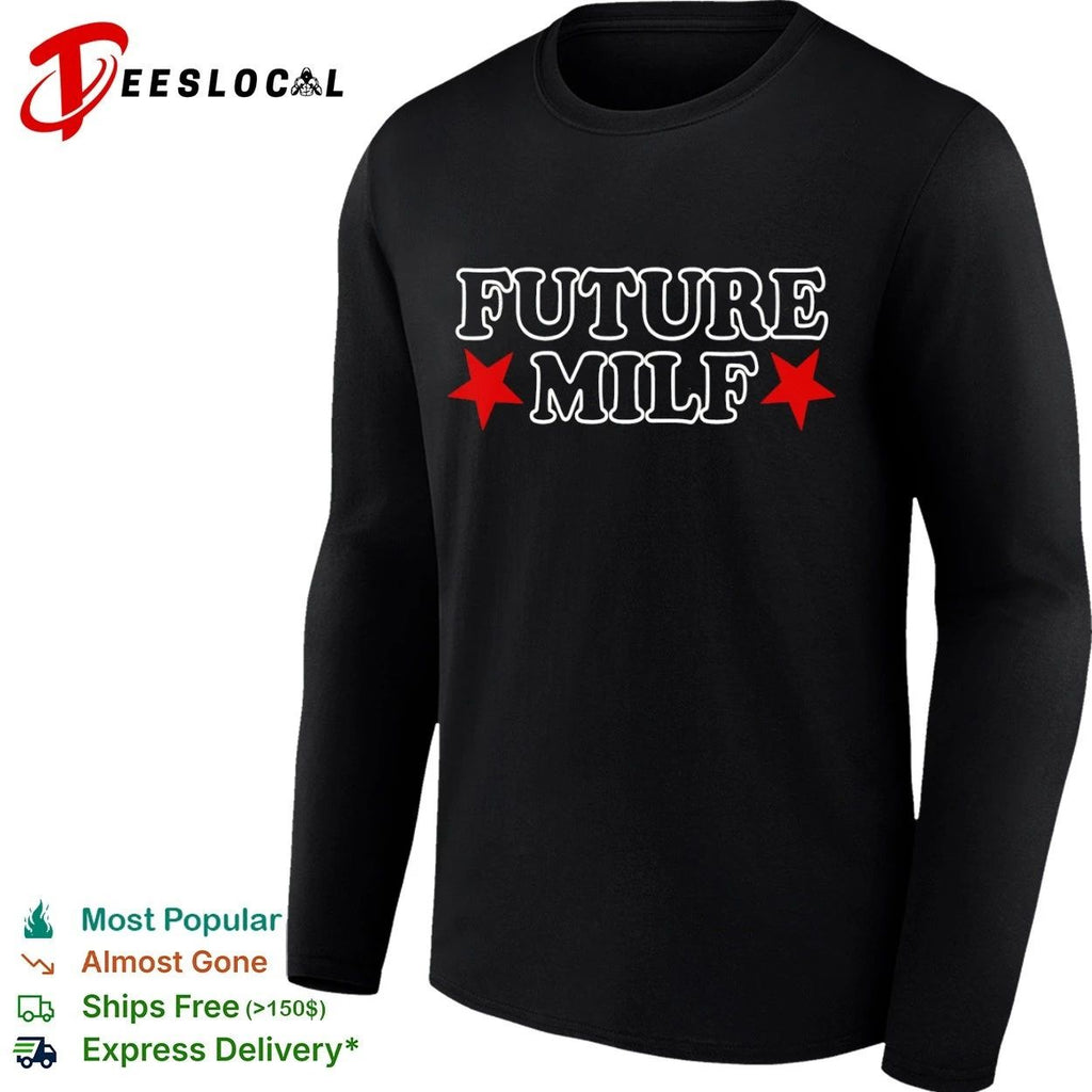Future Milf adult humor sassy funny confident Unisex