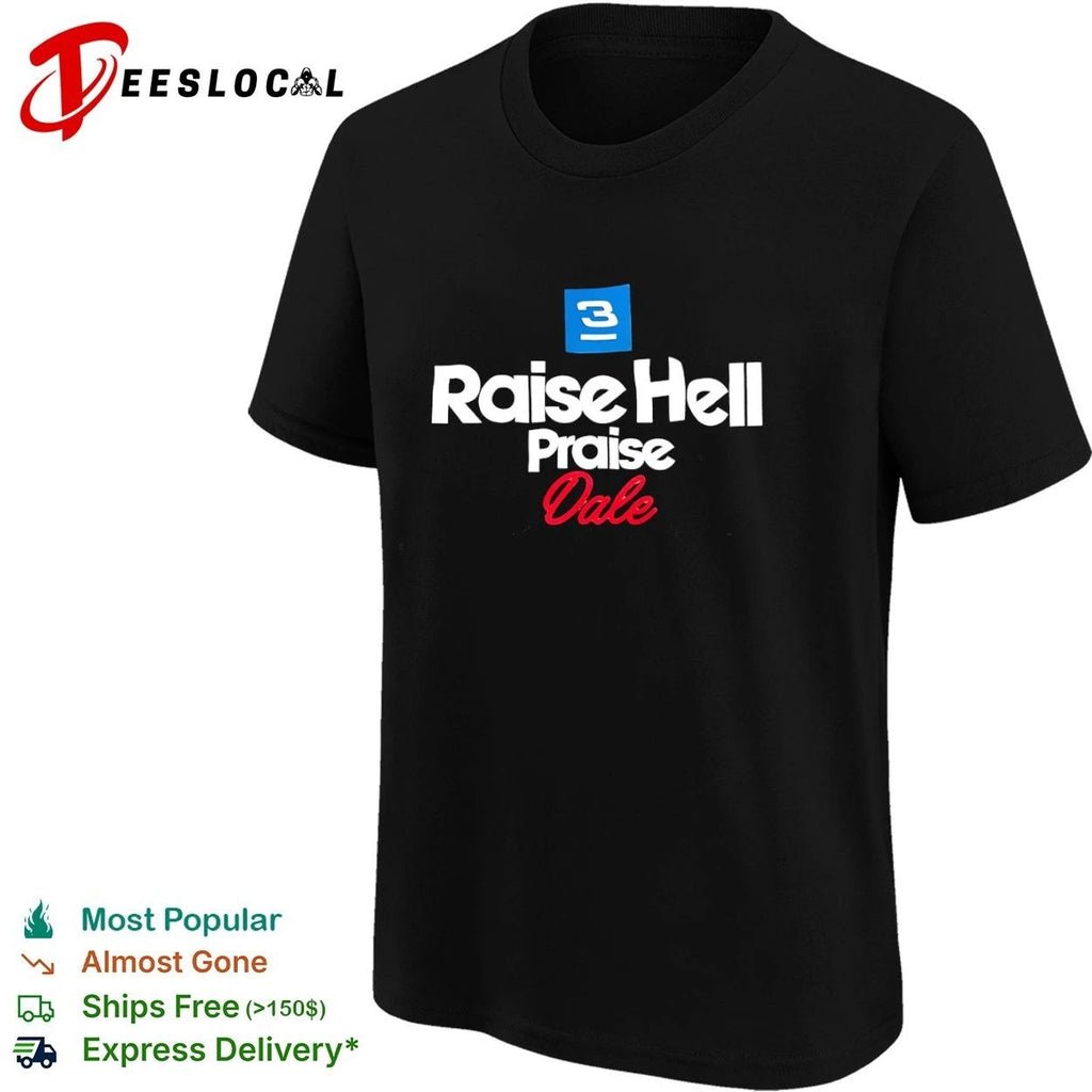 3 Raise Hell Praise Dale NASCAR Intimidator Unisex