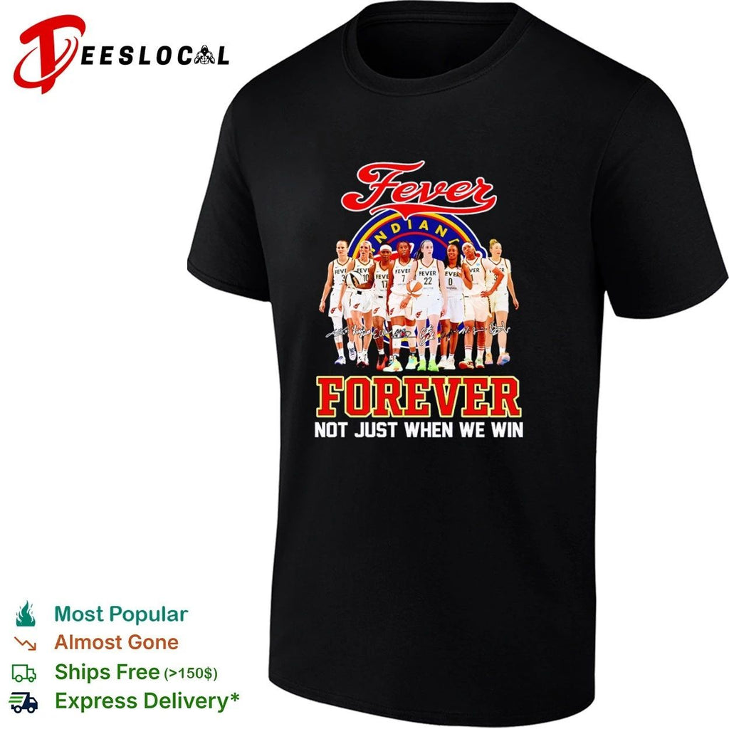 Indiana Fever Forever Not Just When We Win Unisex