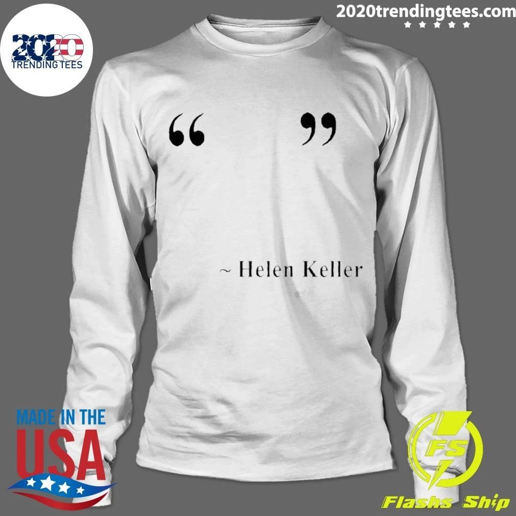 Hellen Keller Shirt