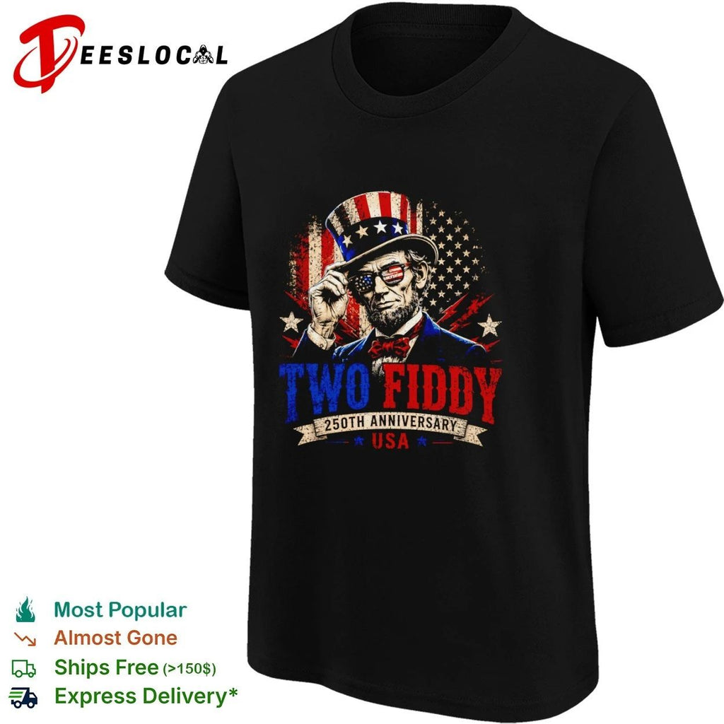 Abraham Lincoln Two Fiddy 250th Anniversary USA Unisex
