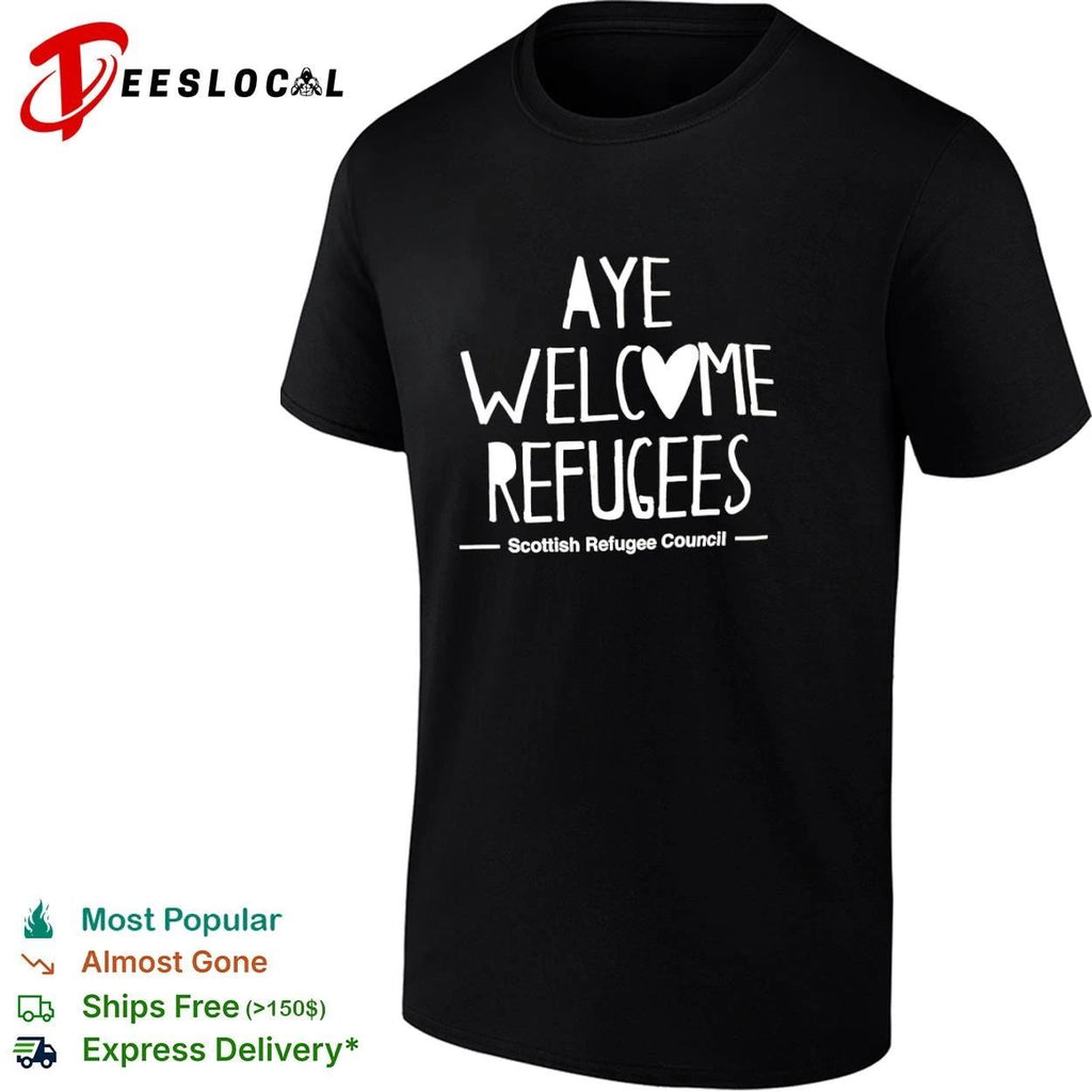 Aye Welcome Refugees Scottish Refugee Council Unisex