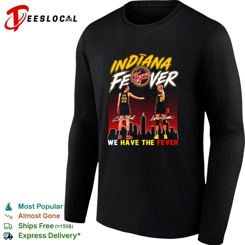 Caitlin Clark and Sophie Cunningham Indiana Fever We Have the Fever Unisex