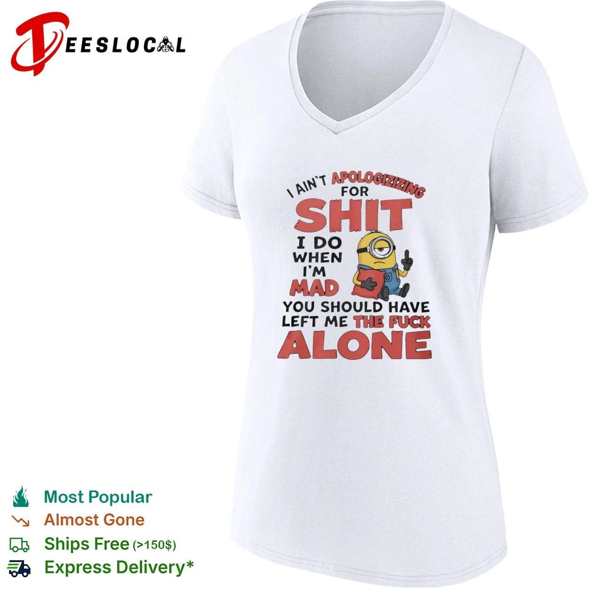 I Ain’t Apologizing for Shit I Do When I’m Mad You Should Have Left Me the Fuck Alone