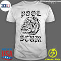 Pool Scum Bulldog Skateboarding Streetwear Shirt