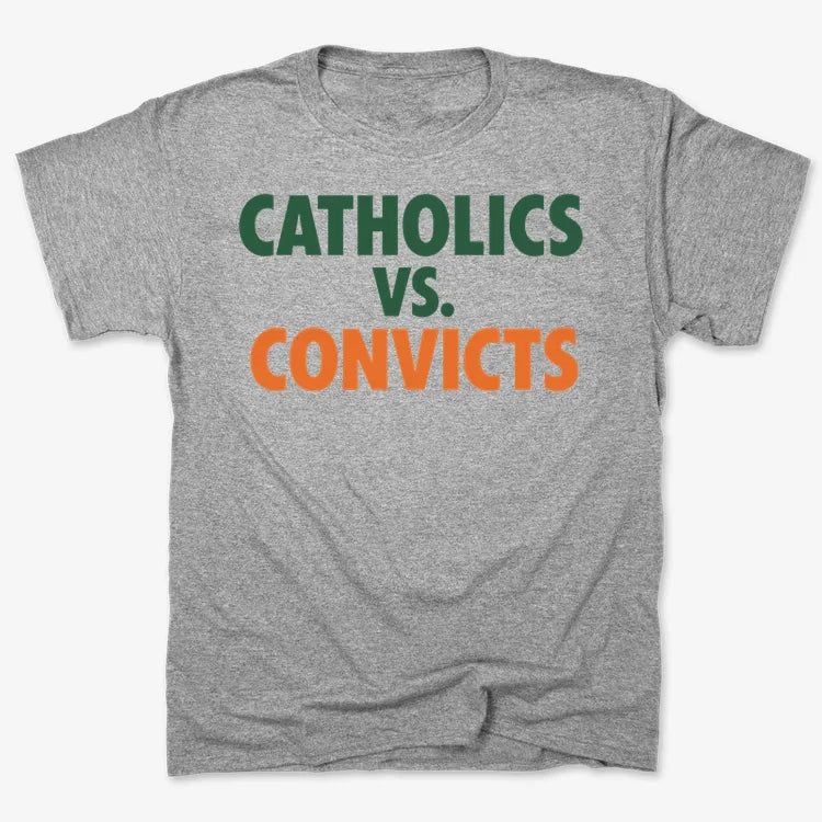 CATHOLICS vs. CONVICTS