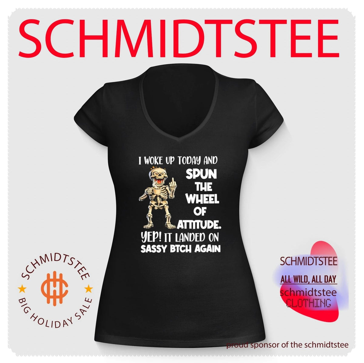 Skeleton I woke up today and spun the wheel of attitude yep it landed on sassy bitch again shirt