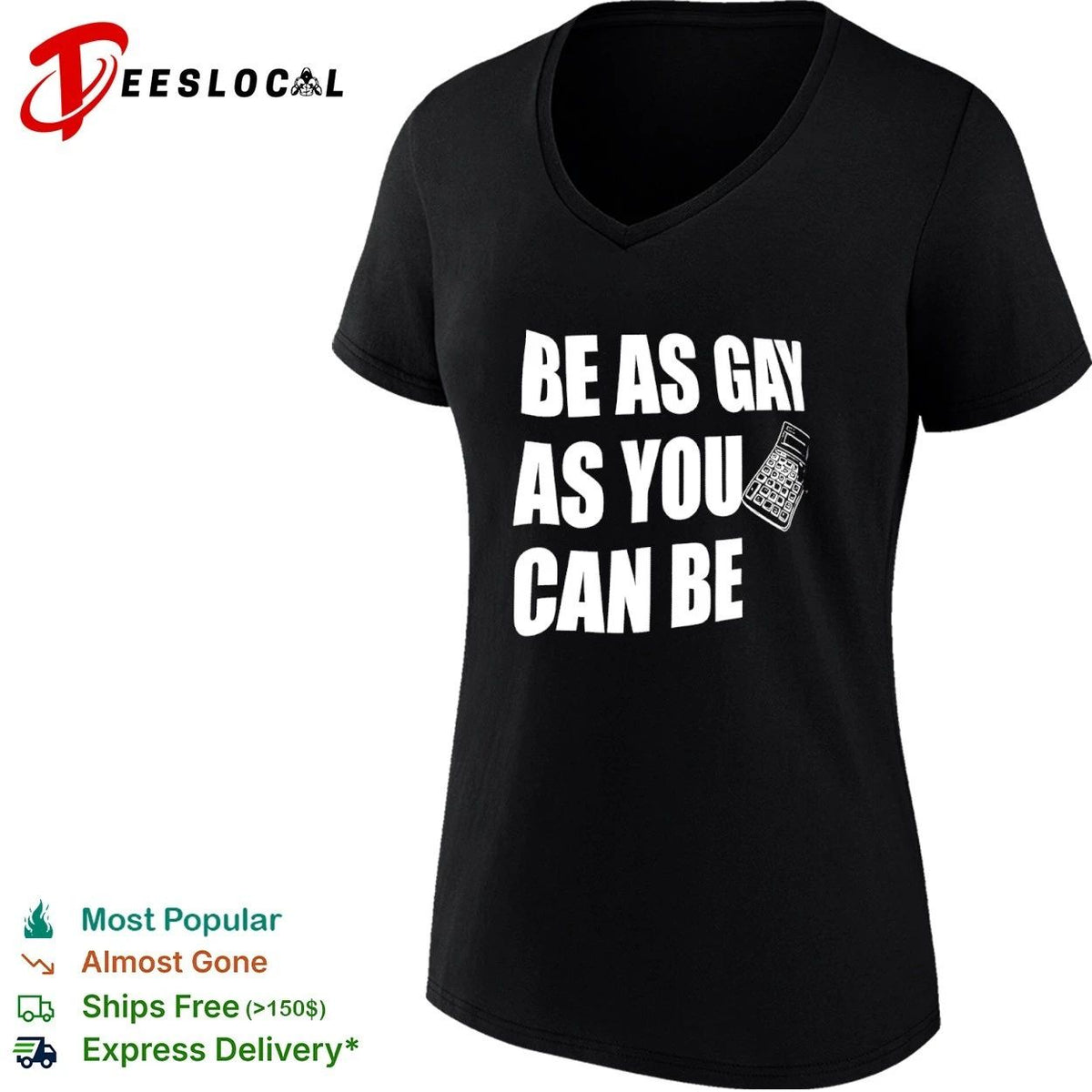Be as Gay as You Can Be Calculator lgbtq Unisex