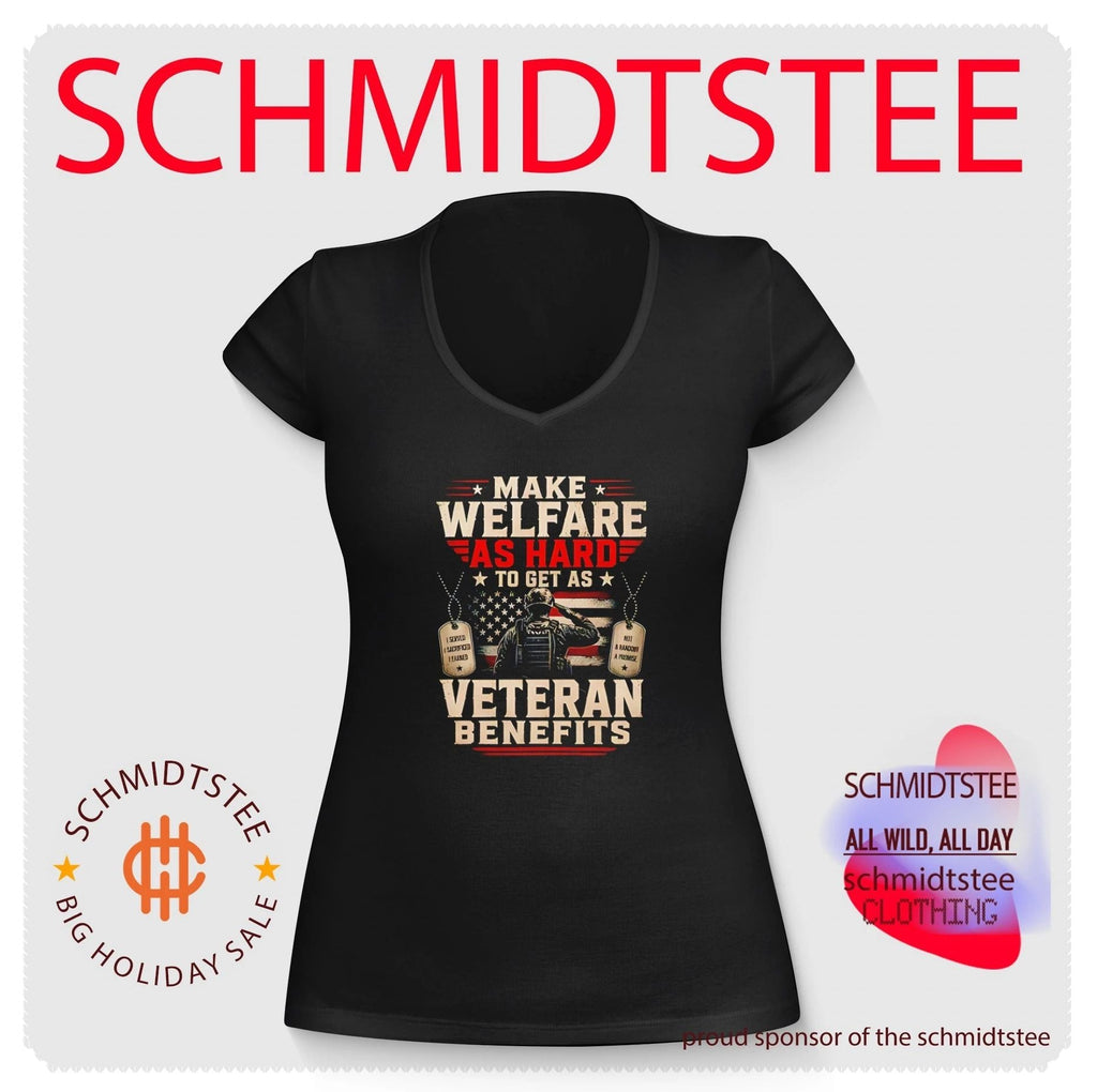 Make welfare as hard to get as veteran benefits patriotic military sacrifice shirt Unisex