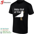 Imma Steal Ur Fries Seagull funny bird Unisex