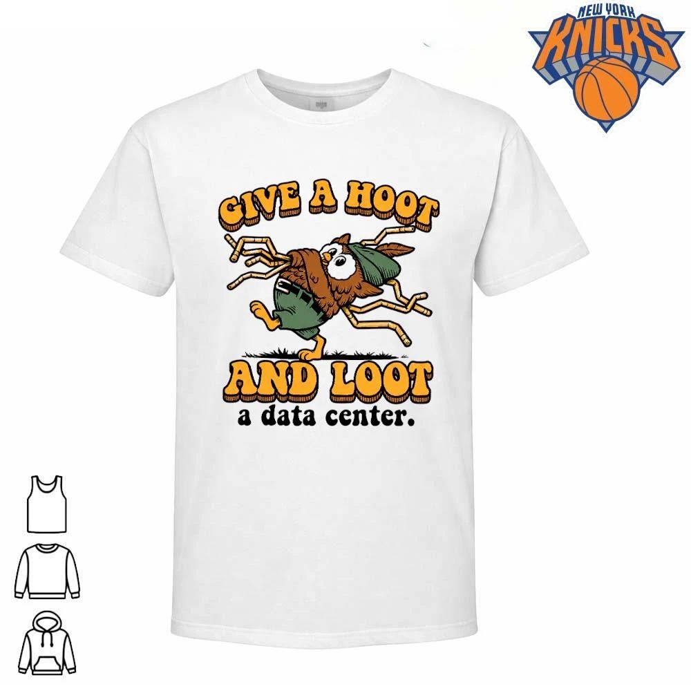Give a Hoot and Loot a Data Center funny owl ecoterrorism parody humor shirt Unisex