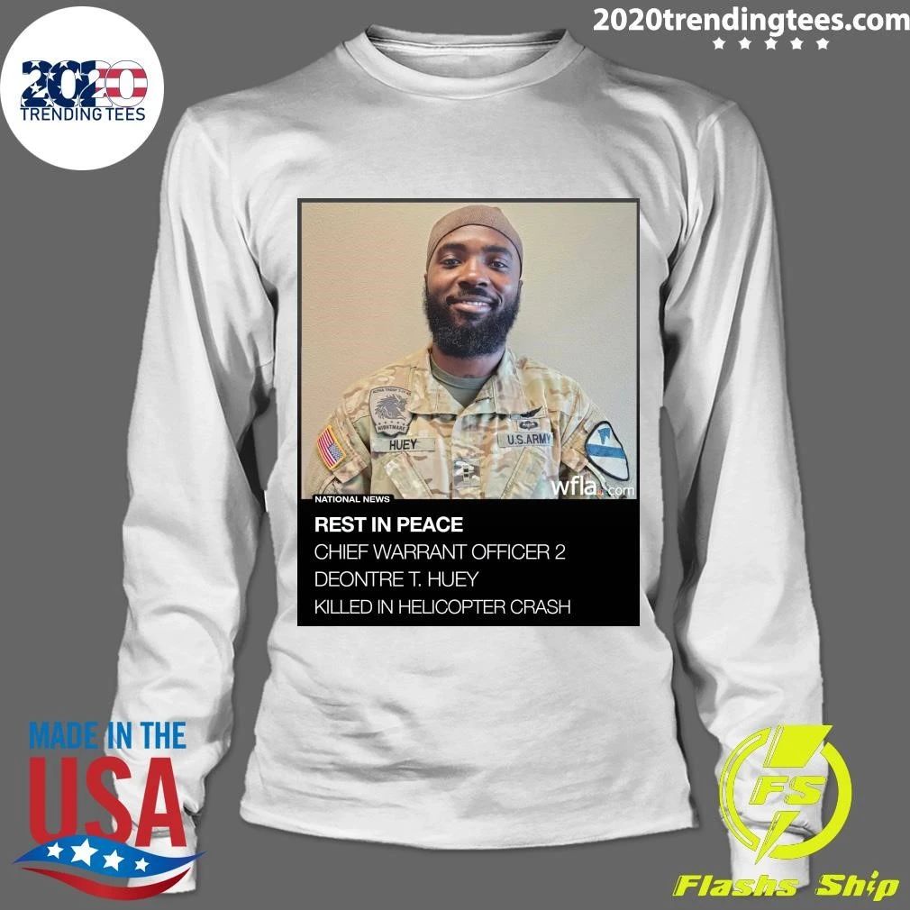 Rest In Peace Chief Warrant Officer 2 Deontre T. Huey Killed In Helicopter Crash Shirt