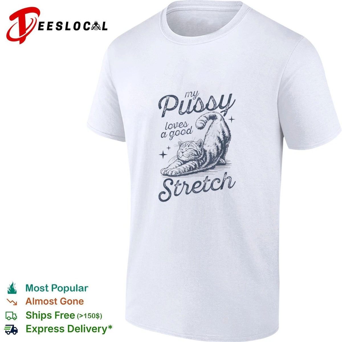 My Pussy Loves a Good Stretch Cat Unisex