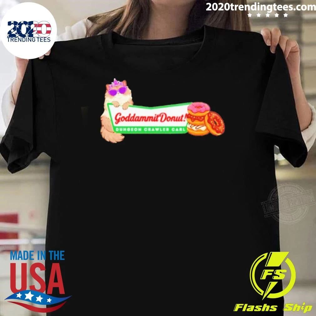 Goddammit Donut Dungeon Crawler Carl Shirt