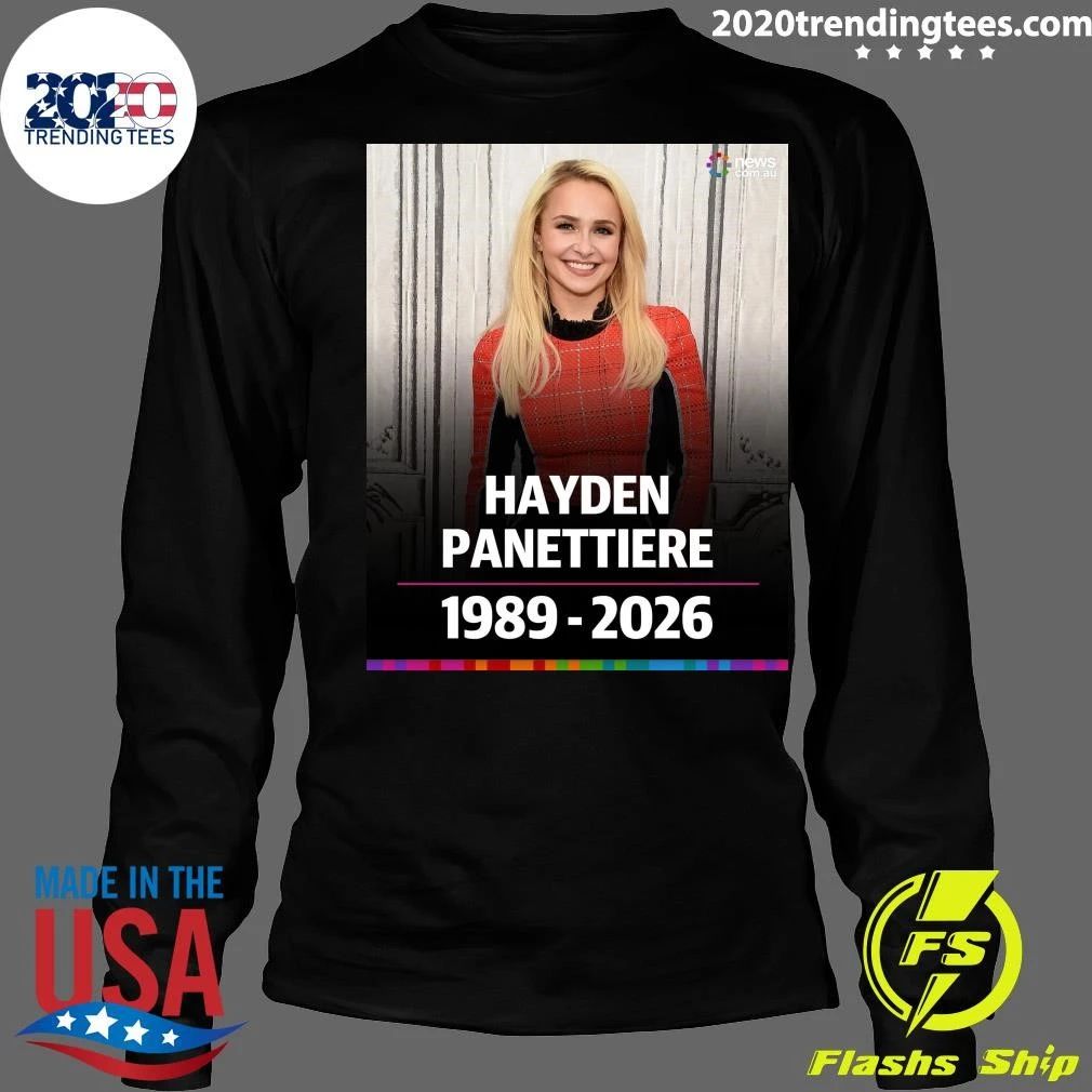 Heroes and Nashville Star Hayden Panettiere Has Tragically Died At The Age Of 36 Shirt