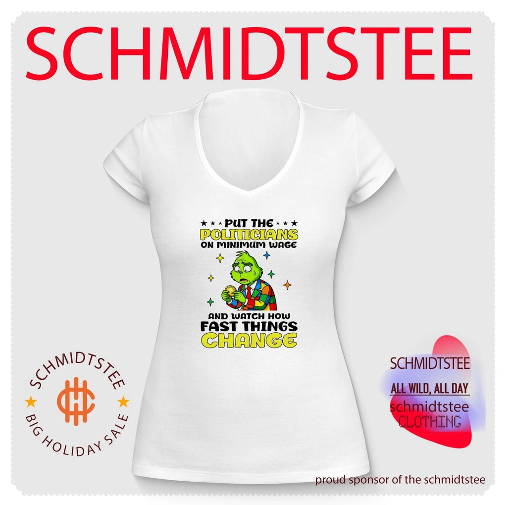 Put the Politicians on Minimum Wage and Watch How Fast Things Change shirt Unisex
