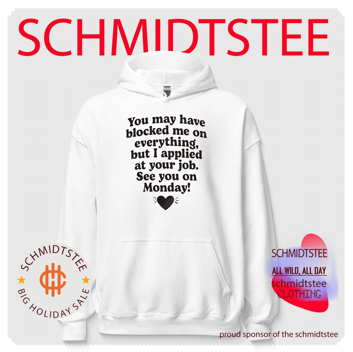 You May Have Blocked Me on Everything but I Applied at Your Job shirt Unisex
