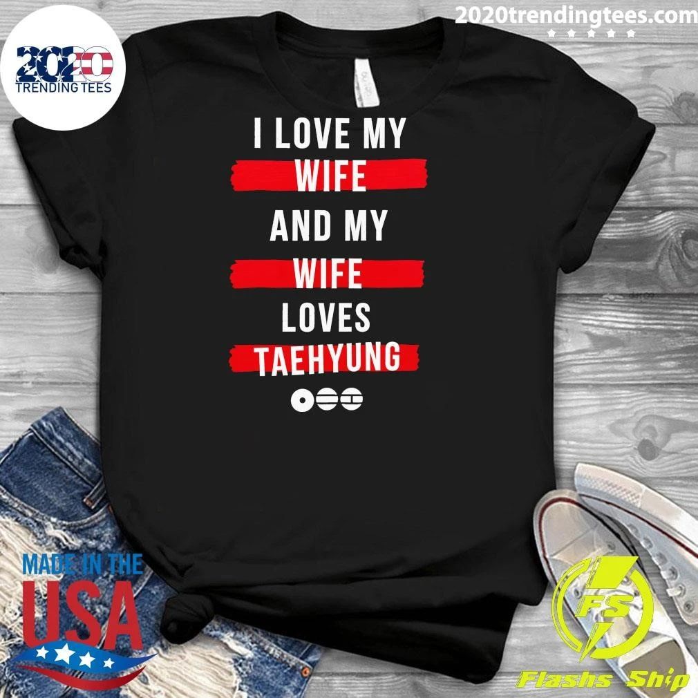 I Love My Wife and My Wife Loves Taehyung Shirt