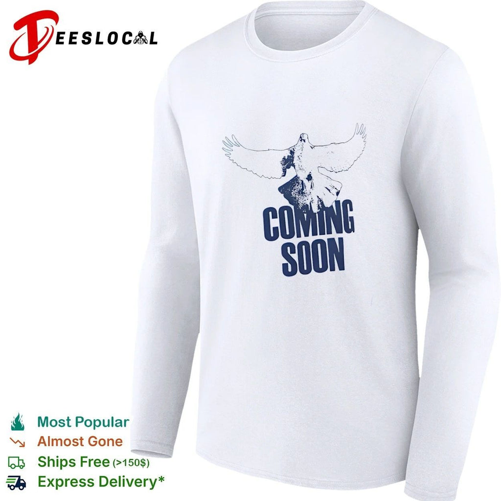 Coming Soon Dove inspirational bird Unisex